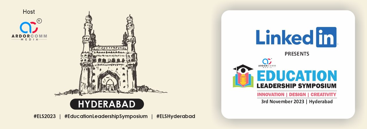 Hyderabad website ArdorComm Media Group ArdorComm – Education Leadership Symposium #ELS2023 #ELSHyderabad #EducationLeadershipSymposium